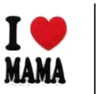 I ❤️ Mama